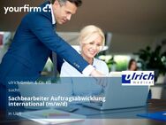 Sachbearbeiter Auftragsabwicklung international (m/w/d) - Ulm