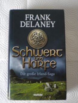 Schwert und Harfe,Frank Delaney,Weltbild,2010 - Linnich