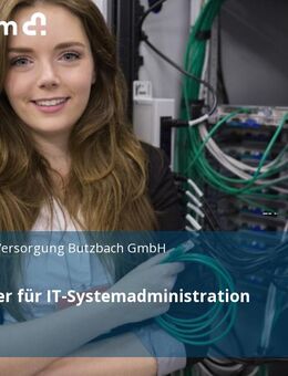 Mitarbeiter für IT-Systemadministration (m/w/d) - Butzbach (Friedrich-Ludwig-Weidig-Stadt)