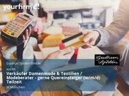 Verkäufer Damenmode & Textilien / Modeberater - gerne Quereinsteiger (w/m/d) Teilzeit - München