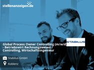 Global Process Owner Controlling (m/w/d) - Betriebswirt Rechnungswesen / Controlling, Wirtschaftsingenieur - Koblenz