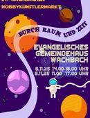 21. Wachbacher Hobbykünstlermarkt „Durch Raum und Zeit“ in 97980