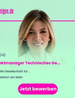 Projektmanager (m/w/d) Technisches Gebäudemanagement - Frankfurt (Main)