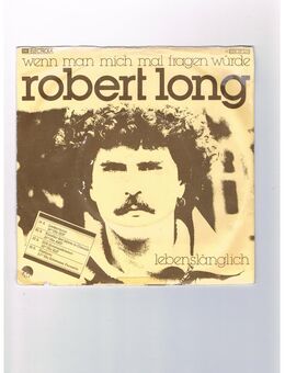Robert Long-Wenn man mich mal fragen würde-Lebenslänglich-Vinyl-SL,1979 - Linnich