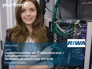 Fachinformatiker als IT-Administrator / Systemadministrator / Netzwerkadministrator (m/w/d) - Kempten (Allgäu)