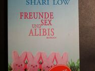 Freunde Sx und Alibis - Roman von Shari Low - Essen
