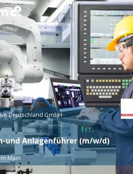Maschinen-und Anlagenführer (m/w/d) - Frankfurt (Main)