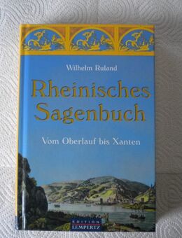 Rheinisches Sagenbuch-Vom Oberlauf bis Xanten,Wilhelm Ruland,Lempertz Verlag,2007 - Linnich