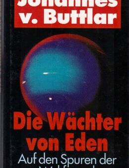 Die Wächter von Eden / Johannes von Buttlar - Berlin Reinickendorf