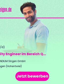 Quality Engineer (m/w/d) im Bereich Qualitätsmanagement - Singen (Hohentwiel)