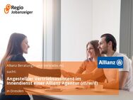 Angestellter Vertriebsassistent im Innendienst einer Allianz Agentur (m/w/d) - Dresden