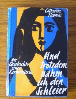 Und trotzdem nahm ich den Schleier,Catherine Thomas,Räber&Cie,1958 - Linnich