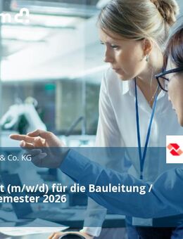 Praktikant (m/w/d) für die Bauleitung / Sommersemester 2026 - Neu Ulm