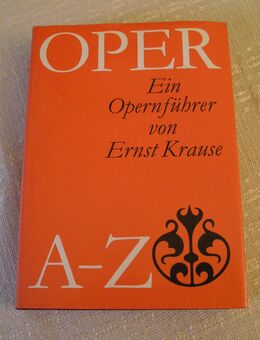Buch - Opernführer von A-Z- von Ernst Krause, DDR/ VEB Deutscher Verlag f. Musik Leipzig - Leipzig Ost