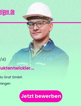 Produktentwickler (m/w/d) - Teningen