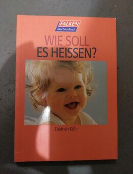 Wie soll es heißen? - Von Dietrich Köhr - Essen