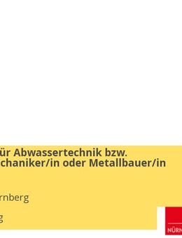 Fachkraft für Abwassertechnik bzw. Anlagenmechaniker/in oder Metallbauer/in (w/m/d) - Nürnberg