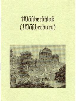 Wäscherschloß Wäscherburg von Kaißer, Paul und Elisabeth - Spraitbach