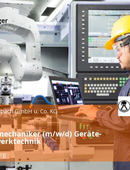 Industriemechaniker (m/w/d) Geräte- und Feinwerktechnik - Bad Camberg