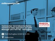 Technischer Vertriebsmitarbeiter, Technical Sales Specialist als Sales Manager (m?/?w?/?d) - Aufzugbau - Feldkirchen (Regierungsbezirk Oberbayern)