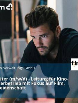 Betriebsleiter (m/w/d) - Leitung für Kino- und Theaterbetrieb mit Fokus auf Film, Kultur & Leidenschaft - Schwerin