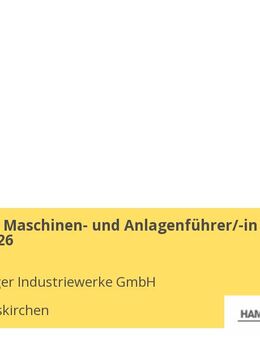 Ausbildung Maschinen- und Anlagenführer/-in (m/w/d) 2026 - Stephanskirchen