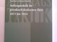 Auftragstaktik im preußisch deutschen Heer 1871-1914 Stephan Leistenschneider - Lohmar