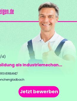 Ausbildung als Industriemechaniker (m/w/d) - Mönchengladbach