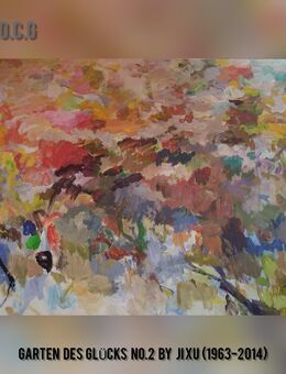 "Garten des Glücks Nr.2 " von Ji Xu 130x94x5cm Acryl auf Leinwand 2000 - Altensteig