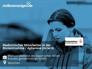 Medizinischer Mitarbeiter in der Blutentnahme / Apherese (m/w/d) - München