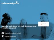 Abteilungsleitung Jugend, Senioren und Soziales (m/w/d) - Schwäbisch Hall Zentrum