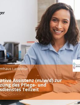 Administrative Assistenz (m/w/d) zur Unterstützung des Pflege- und Erziehungsdienstes Teilzeit - Landshut
