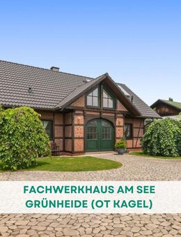 Exklusiver Ausblick: Fachwerkhaus am See in Grünheide (OT Kagel) - Grünheide (Mark)