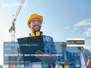Bauleiter für den Innenausbau (m/w/d) - Limburg (Lahn)