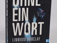 Linwood Barclay - Ohne ein Wort - 0,60 € - Helferskirchen