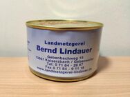 Fleischkäse Wurstkonserve Landmetzgerei Bernd Lindauer Kaisersbach -handwerkliche Herstellung- - Nürnberg
