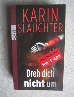 Dreh dich nicht um von Karen Slaughter - Ennepetal (Stadt der Kluterhöhle)