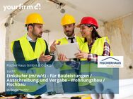 Einkäufer (m/w/d) - für Bauleistungen / Ausschreibung und Vergabe - Wohnungsbau / Hochbau - Bodenwöhr