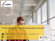 Kreativdesigner / Digitalmedienexperte (m/w/d) - Stuttgart