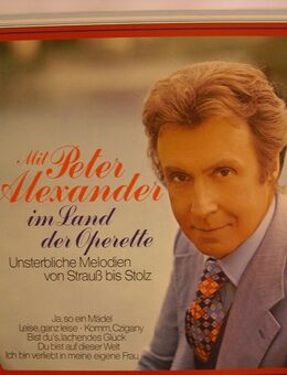 Mit PETER ALEXANDER im Land der Operette. Unsterbliche Melodien. Langspielplatte (LP) - Rosenheim