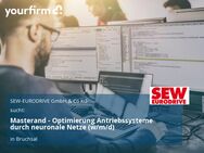 Masterand - Optimierung Antriebssysteme durch neuronale Netze (w/m/d) - Bruchsal