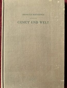 Gemüt und Welt von Heinrich Bouterwek Ausgabe 1962 - Niederfischbach