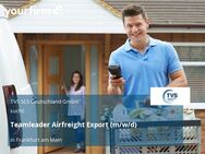 Teamleader Airfreight Export (m/w/d) - Frankfurt (Main)
