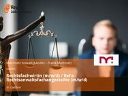 Rechtsfachwirtin (m/w/d) / ReFa - Rechtsanwaltsfachangestellte (m/w/d) - Gießen