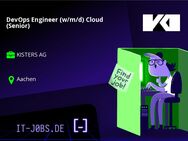 DevOps Engineer (w/m/d) Cloud (Senior) - Aachen