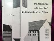 Buch “ Chronic der Pfarrgemeinde St. Matthias Niederschelderhütte-Birken“  von 1908-1972 - Niederfischbach
