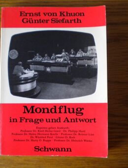 Mondflug in Frage und Antwort,Ernst von Khuon/Günter Siefarth,Schwann Verlag,1969 - Linnich