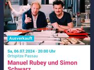 2 Tickets Zeltfestival Passau Manuel Rubey & Simon Schwarz - München