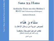 Lehrbuch_Arabisch für Fortgeschrittene B2-C2 "Sana wa Hana. Arabische Texte aus den Medien B2-C2" inkl. Texte, Übungen, Prüfungsvorbereitung - Frankfurt (Main)