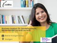 Business Analyst für Handelssysteme, Börsenbetrieb (m/w/d) (m/w/d) - Stuttgart